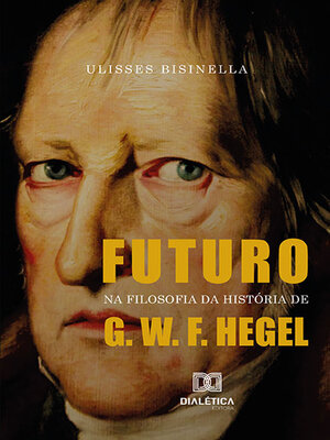 cover image of Futuro na Filosofia da História de G. W. F. Hegel